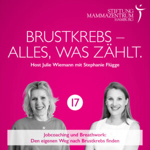 Cover "Jobcoaching und Breathwork: Den eigenen Weg nach Brustkrebs finden" mit Stephanie Flügge